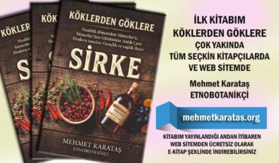 Etnobotanikçi Mehmet Karataş’tan Bir Başvuru Eseri: “Köklerden Göklere”